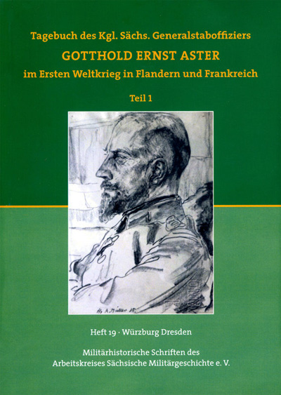 Tagebuch des Kgl. Sachs. Generalstabsoffiziers Gotthold Ernst Aster